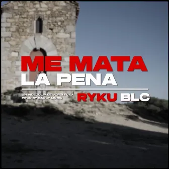 Me Mata la Pena by Ryku BLC