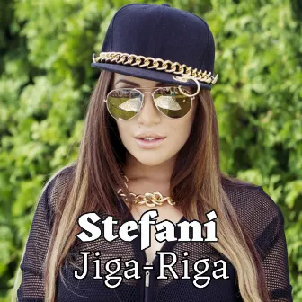 Jiga-Riga by Stefani