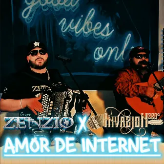 Amor De Internet by Grupo Zenzio