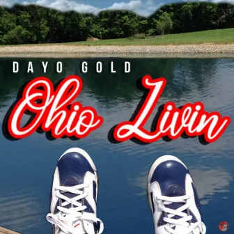 Ohio Livin' by Dayo Gold