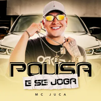 Pousa e Se Joga by MC Juca