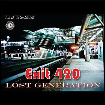 Exit 420 by Lost Generation