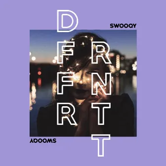 Dffrntt by Swooqy