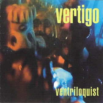 Ventriloquest by Vertigo