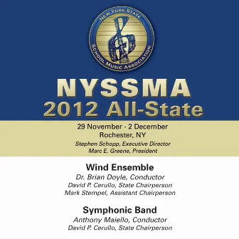 2012 New York State School Music Association (NYSSMA): All-State Wind Ensemble & All-State Symphonic Band by New York All-State Symphonic Band