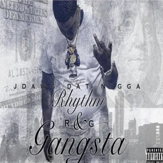 Rhythm and Gangsta by Jdawgdatnigga