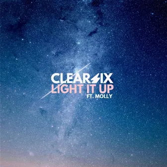 Light It Up (feat. Molly) by Clear Six