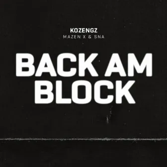 Back Am Block by Mazen X