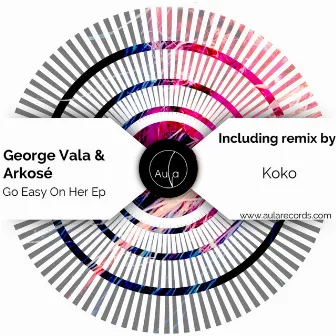 Go Easy On Her Ep by George Vala