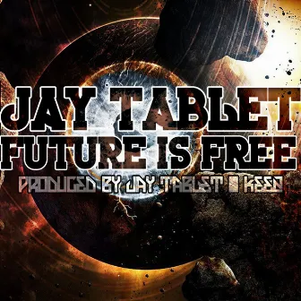 Future Is Free by Jay Tablet