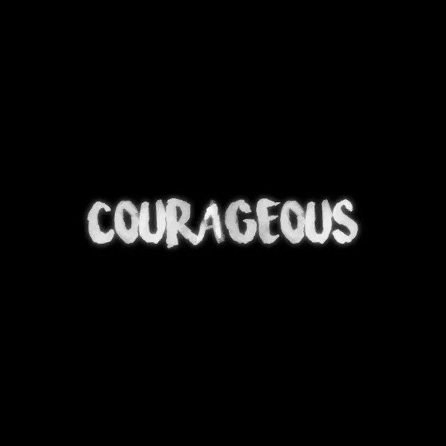 Courageous