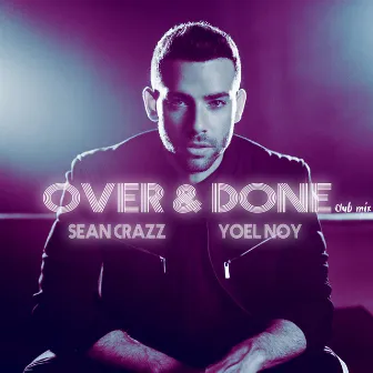 Over & Done (Club mix) by Sean Crazz