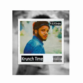 Krunch Time by P.A.R. Drako