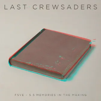 F5VE - 5.5 - Memories in the Making by Last Crewsaders