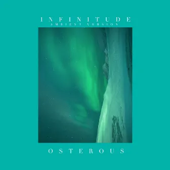 Infinitude (Ambient Version) by Osterous