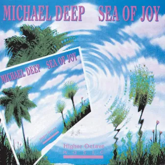 Sea Of Joy by Michael Deep