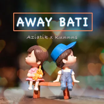 Away Bati by Aziatik