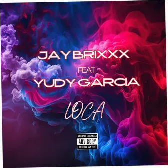 LOCA by Jay Brixxx