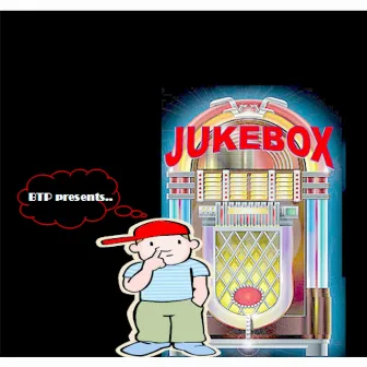 Jukebox by BTP