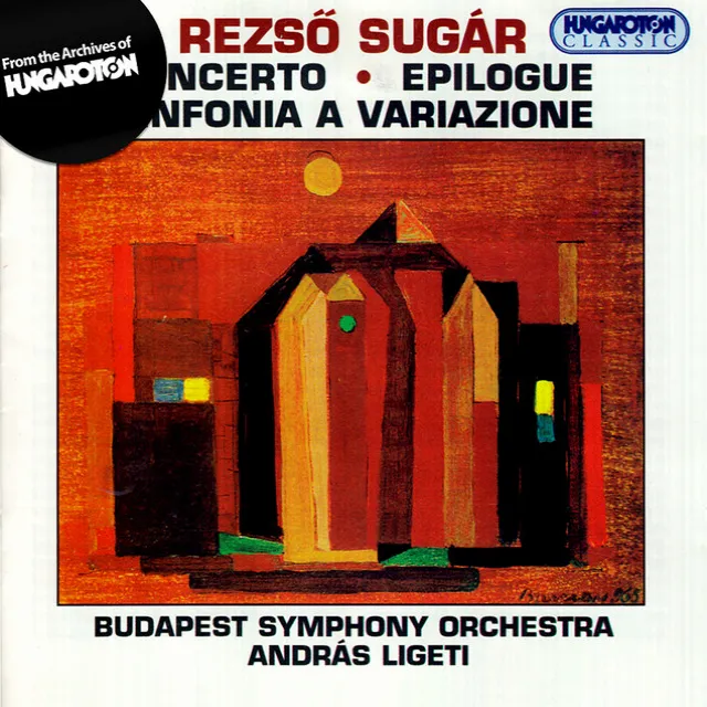 Sugar, R.: Concerto in Memoriam Bela Bartok / Sinfonia A Variazione / Epilogus