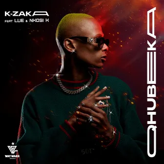 Qhubeka (feat. LuE and Nkosi K) by K-Zaka