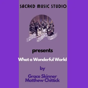 What a Wonderful World (Cover Version) by Matthew Chittick