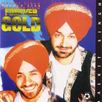 Forever Gold by Malkit Singh