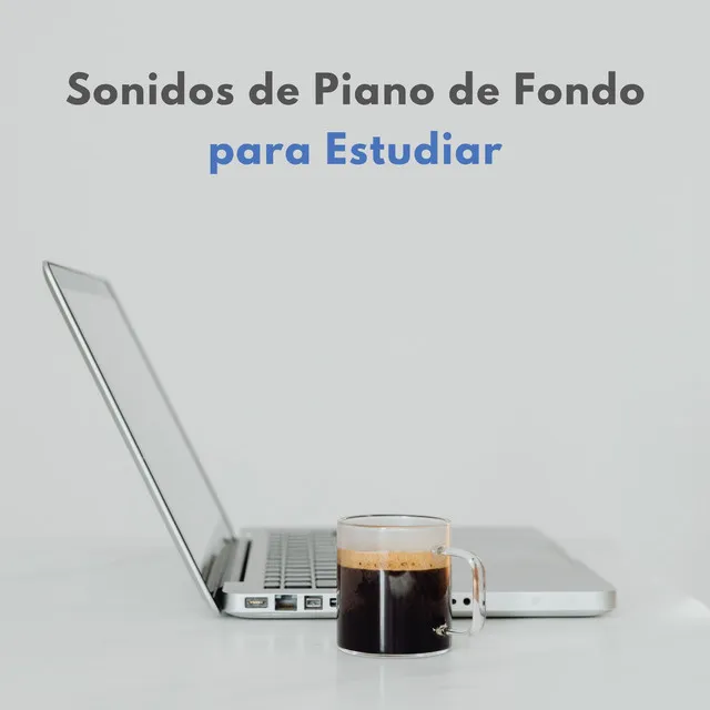 Sonidos De Piano Que Estimulan El Cerebro Para Estudiar