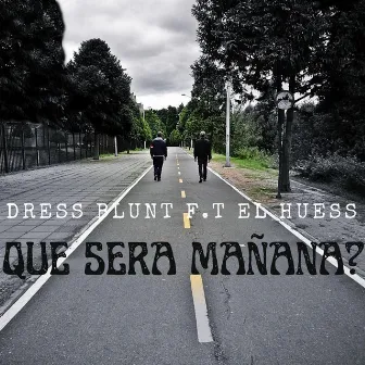 Que Sera Mañana? by Dress Blunt