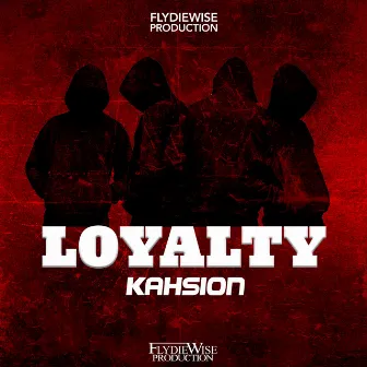 Loyalty by Kahsion