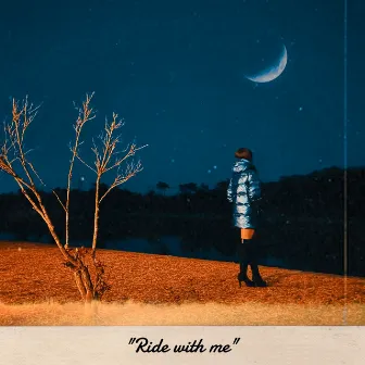 RIDE WITH ME by Ryder