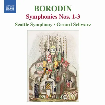 Borodin: Symphonies Nos. 1-3 by Alexander Borodin