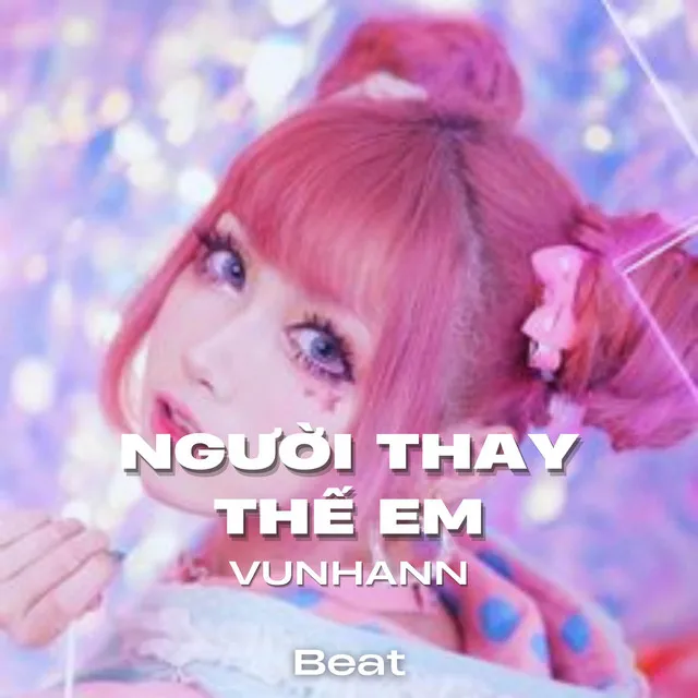 BEAT Người Thay Thế Em - Remix