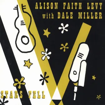 Stars Fell by Alison Faith Levy