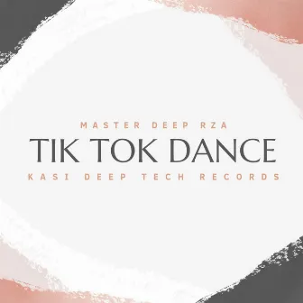 TIK TOK DANCE by Master Deep RZA