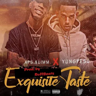 Exquisite Taste by Rh.$limm