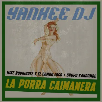 La Porra Caimanera by Yankee Dj