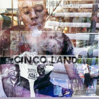 Cinco Land by Petey Blanko