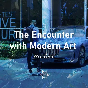 The Encounter with Modern Art by Worrient