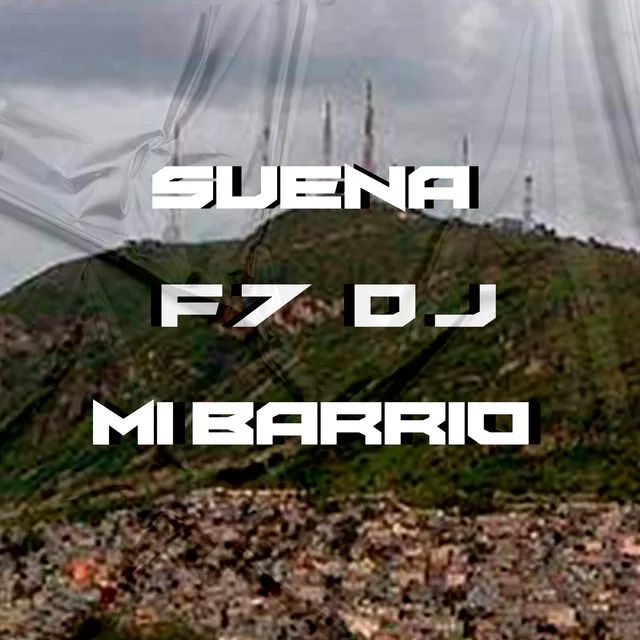 Suena Mi Barrio - Remix