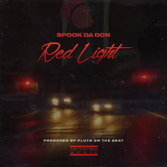 Red Light by Spook da Don