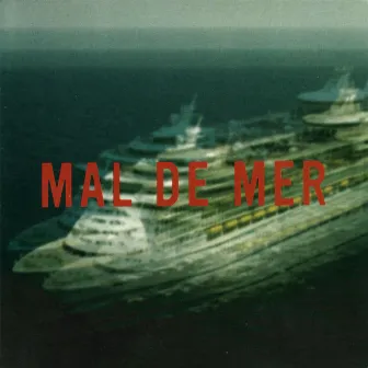 Mal de mer by Ben Gunning