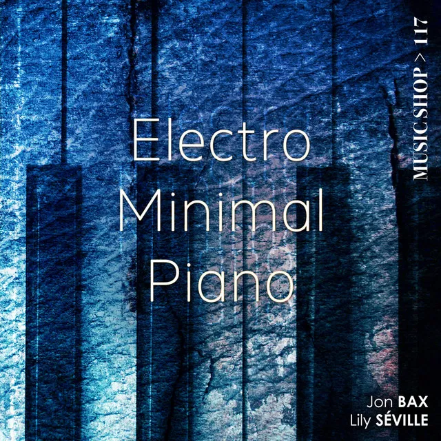 Electro Minimal Piano (Original Motion Picture Soundtrack)