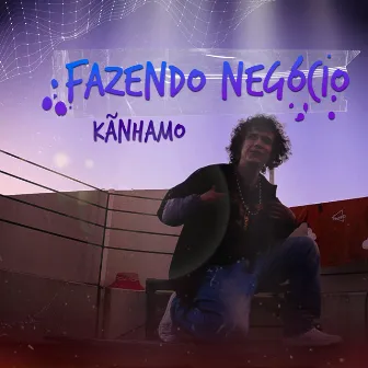 Fazendo Negócio by Kãnhamo