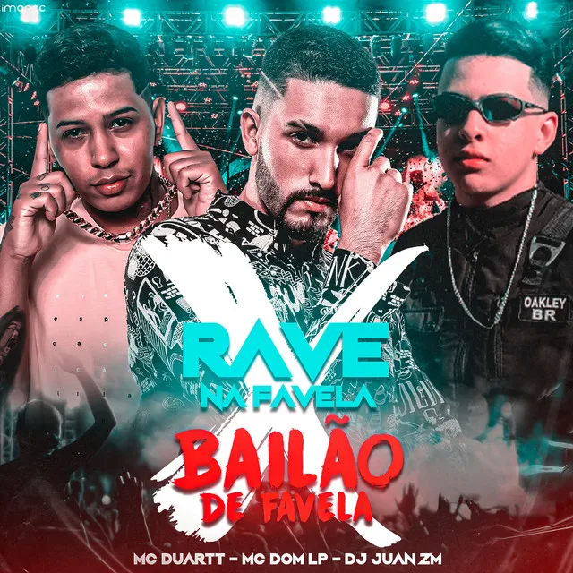 Rave na Favela X Bailão de Favela