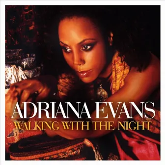 Walking With The Night by Adriana Evans