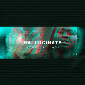 Hallucinate by Wordplay Luck