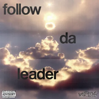 follow da leader by MMM4