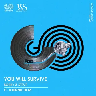 You Will Survive by Bobby & Steve