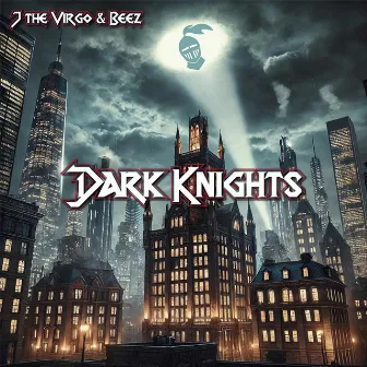 Dark Knights by J the Virgo